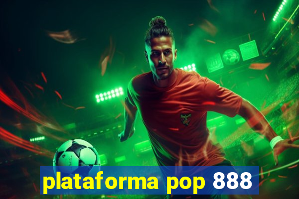 plataforma pop 888